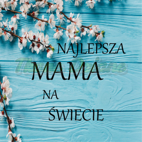 PANEL POLIESTER WODOODPORNY NAJLEPSZA MAMA NA ŚWIECIE NA NIEBIESKIM DZIEŃ MATKI PANEL POLIESTER WODOODPORNY NAJLEPSZA MAMA NA ŚWIECIE NA NIEBIESKIM DZIEŃ MATKI