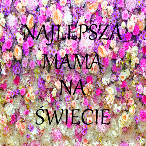 PANEL POLIESTER WODOODPORNY NAJLEPSZA MAMA NA ŚWIECIE KWIATY LILA DZIEŃ MATKI PANEL POLIESTER WODOODPORNY NAJLEPSZA MAMA NA ŚWIECIE KWIATY LILA DZIEŃ MATKI
